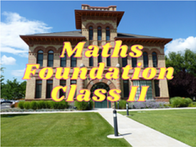 Mathematics (Foundation) - Class II